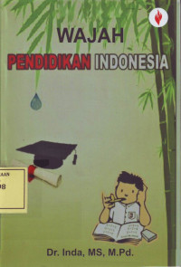 Wajah Pendidikan Indonesia