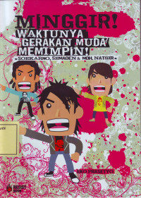 Minggir! Waktunya Gerakan Muda Memimpin: Soekarno, Semaoen & Moh. Natsir