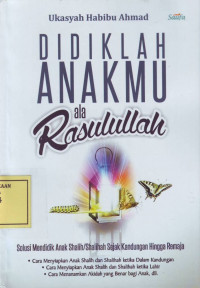 Didiklah Anakmu ala Rasulullah