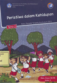 Peristiwa dalam Kehidupan: Buku Tematik Terpadu Kurikulum 2013 Tema 2