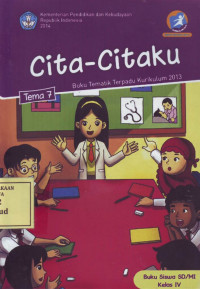 Cita-Citaku: Buku Tematik Terpadu Kurikulum 2013 Tema 7