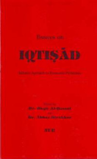 Essays on Iqtishad, Islamic Aproach to Economic Problems