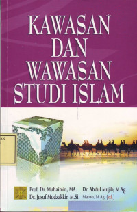 Kawasan dan Wawasan Studi Islam