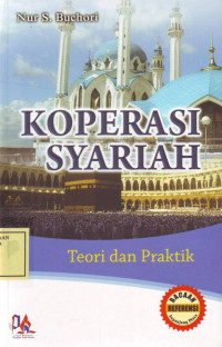 Koperasi Syari'ah; teori dan praktik