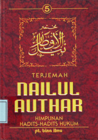 Terjemah NAILUL AUTHAR 5 - 6: Himpunan Hadits2 Hukum