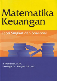 Matematika Keuangan: teori singkat dan soal-soal