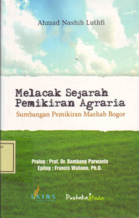 Melacak Sejarah Pemikiran Agraria: sumbangan pemikiran mazhab Bogor