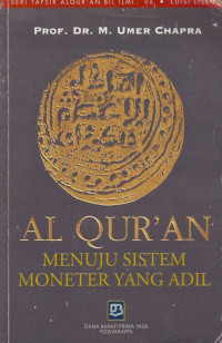 al-Qur'an Menuju Sistem Moneter yang Adil