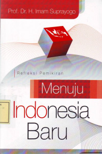 Refleksi Pemikiran Menuju Indonesia Baru