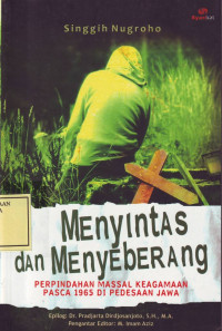 Menyintas dan Menyebrang Perpindahan Massal Keagamaan Pasca 1965 di Pedesaan Jawa