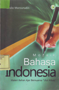 Mozaik Bahasa Indonesia; Materi Bahan Ajar Bernuansa