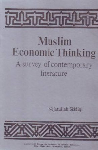 Muslim Economic Thinking, A Survey of Contemporary Literature