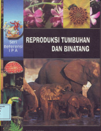 Reproduksi Tumbuhan dan Binatang