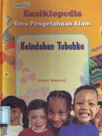 Ensiklopedia Ilmu Pengetahuan Alam: Keindahan Tubuhku