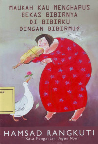 Maukah Kau Menghapus Bekas Bibirnya di Bibirku dengan Bibirmu?