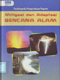 Ensiklopedia Pengetahuan Populer: Mitigasi dan Adaptasi Bencana Alam