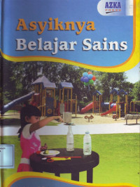 Asyiknya Belajar Sains