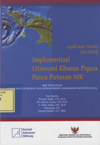 Implementasi Otonomi Khusus Papua Pasca Putusan MK