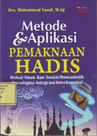 Metode dan Aplikasi Pemaknaan Hadis