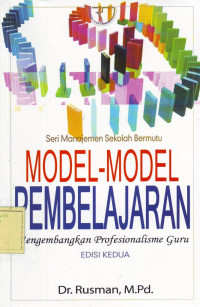 Model-Model Pembelajaran: Mengembangkan Profesionalisme Guru