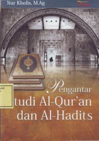 Pengantar Studi Al-Qur'an dan Al-Hadits