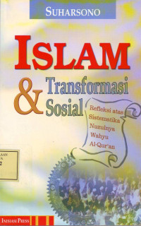 Islam dan Transformasi Sosial: refleksi sistematika nuzulnya al-Qur,an