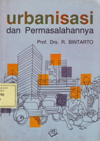 Urbanisasi dan Permasalahannya