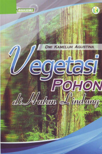 Vegetasi Pohon di Hutan Lindung