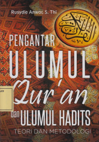 Pengantar Ulumul Qur'an dan Ulumul Hadits: Teori dan Metodologi