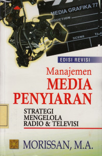 Manajemen Media Penyiaran: Strategi mengelola Radio & Televisi