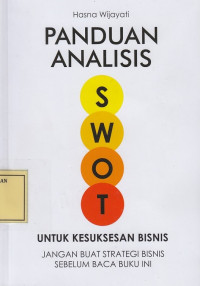 Panduan Analisis SWOT untuk Kesuksesan Bisnis