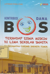 Kontribusi Dana BOS terhadap Siswa Miskin di Lima Sekolah Swasta di Kecamatan Cakung Jakarta Timur