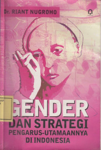 Gender dan Strategi Pengarus-Utamaannya di Indonesia