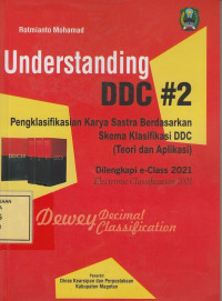 Understanding DDC 2: Pengklasifikasian Karya Sastra Berdasarkan Skema Klasifikasi DDC (Teori & Aplikasi)