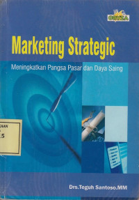 Marketing Strategic: Meningkatkan Pangsa Pasar dan Daya Saing