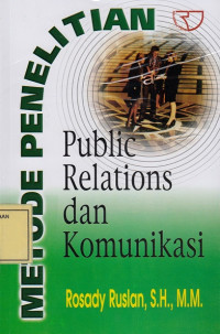 Metode Penelitian Public Relations dan Komunikasi