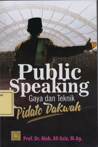 Public Speaking: Gaya dan Teknik Pidato Dakwah