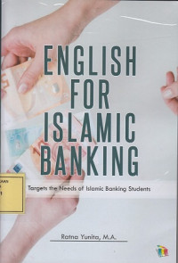 English for Islamic Banking: Targets the Needs of Islamic Banking Students