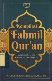 Kompilasi Fahmil Qur'an: Kumpulan Soal-Soal Musabaqah Fahmil Qur'an