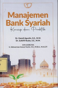 Manajemen Bank Syariah: Konsep dan Praktik