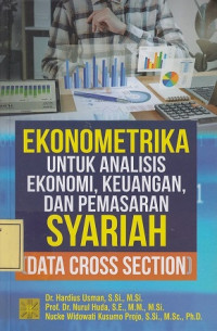 Ekonometrika untuk Analisis Ekonomi, Keuangan dan Pemasaran Syariah (Data Cross Section)