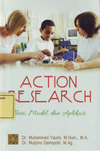 Action Research: Teori, Model dan Aplikasi