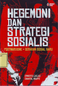 Hegemoni dan Strategi Sosial: Postmarxisme + Gerakan Sosial Baru