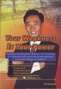 your Weakness is your Power